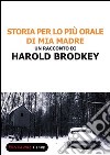 Storia per lo più orale di mia madre. E-book. Formato EPUB ebook