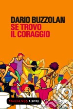 Se trovo il coraggio. E-book. Formato EPUB ebook