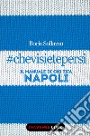 #chevisietepersi - Il manuale di chi tifa Napoli. E-book. Formato EPUB ebook