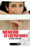 Memorie di un'infamia. E-book. Formato EPUB ebook di Lydia Cacho