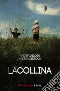 La Collina. E-book. Formato EPUB ebook di Andrea Cedrola