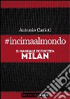 #incimaalmondo. Il manuale di chi tifa Milan. E-book. Formato EPUB ebook