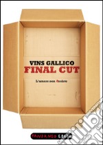 Final cut. L'amore non Resiste. E-book. Formato EPUB ebook