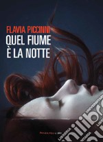 Quel fiume è la notte. E-book. Formato EPUB ebook