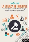 La scienza in tribunale. E-book. Formato EPUB ebook