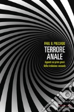 Terrore Anale: Appunti sui primi giorni della rivoluzione sessuale. E-book. Formato EPUB ebook