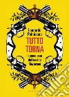 TUTTO TORNA: IL PRIMO CASO DEL BANDITO MAZZACANI. E-book. Formato EPUB ebook di Leonardo Palmisano