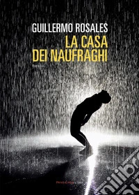 LA CASA DEI NAUFRAGHI. E-book. Formato EPUB ebook