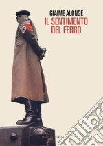 IL SENTIMENTO DEL FERRO. E-book. Formato EPUB ebook