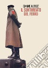 IL SENTIMENTO DEL FERRO. E-book. Formato EPUB ebook di GIAIME ALONGE