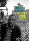 SE LA STRADA POTESSE PARLARE. E-book. Formato EPUB ebook di James Baldwin