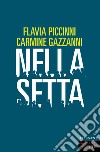 NELLA SETTA. E-book. Formato EPUB ebook di Flavia Piccinni