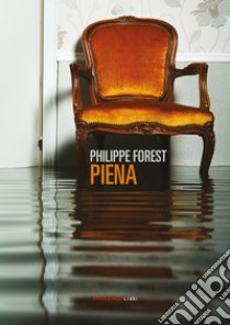 PIENA. E-book. Formato EPUB ebook di PHILIPPE FOREST