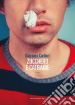 ZUCCHERO E CATRAME. E-book. Formato EPUB ebook