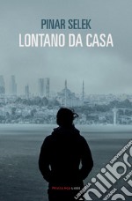 LONTANO DA CASA. E-book. Formato EPUB ebook