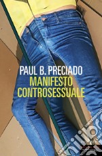 MANIFESTO CONTROSESSUALE. E-book. Formato EPUB