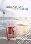 Tutto questo tempo. E-book. Formato EPUB ebook