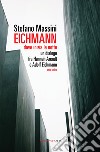Eichmann - dove inizia la notte. E-book. Formato EPUB ebook