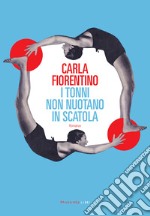 I tonni non nuotano in scatola. E-book. Formato EPUB