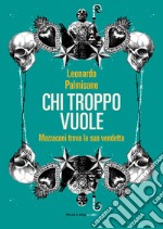 Chi troppo vuole. E-book. Formato EPUB ebook