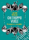 Chi troppo vuole. E-book. Formato EPUB ebook