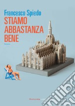 Stiamo abbastanza bene. E-book. Formato EPUB ebook