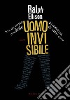 Uomo invisibile. E-book. Formato EPUB ebook di Ralph Ellison