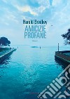 Amicizie profane. E-book. Formato EPUB ebook