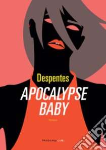 Apocalypse baby. E-book. Formato EPUB ebook di Virginie Despentes