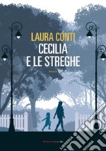 Cecilia e le streghe. E-book. Formato EPUB ebook