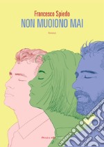 Non muoiono mai. E-book. Formato EPUB