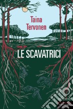 Le scavatrici. E-book. Formato EPUB ebook