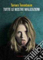 Tutte le nostre maledizioni. E-book. Formato EPUB ebook