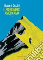 Il prigioniero americano. E-book. Formato EPUB ebook