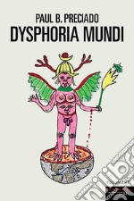 Dysphoria mundi. E-book. Formato EPUB