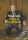 Io resto re dei miei dolori. E-book. Formato EPUB ebook di Philippe Forest