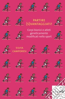 Partire (s)vantaggiati?. E-book. Formato EPUB ebook di Silvia Camporesi