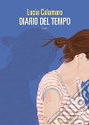 Diario del tempo. E-book. Formato EPUB ebook