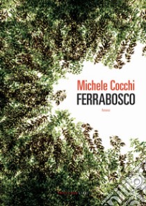 Ferrabosco. E-book. Formato EPUB ebook di Michele Cocchi