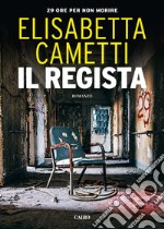 Il regista: 29 ore per non morire. E-book. Formato EPUB ebook