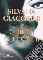 Chiudi gli occhi. E-book. Formato EPUB ebook