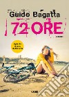 72 ore. E-book. Formato EPUB ebook