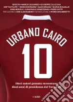 Urbano Cairo 10. E-book. Formato EPUB ebook