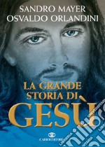 La grande storia di Gesù. E-book. Formato EPUB ebook