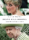 Diana e la regina: Segreti e bugie a corte. E-book. Formato EPUB ebook