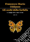 Gli occhi della farfalla: Un’indagine del capitano Petrone. E-book. Formato EPUB ebook di Francesco Mario Oddasso