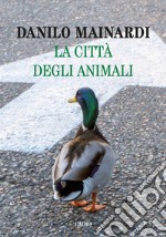 La città degli animali. E-book. Formato EPUB