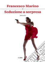 Seduzione a sorpresa. E-book. Formato EPUB ebook