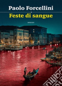 Feste di Sangue. E-book. Formato EPUB ebook di Paolo Forcelli