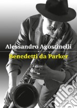 Benedetti da Parker. E-book. Formato EPUB ebook